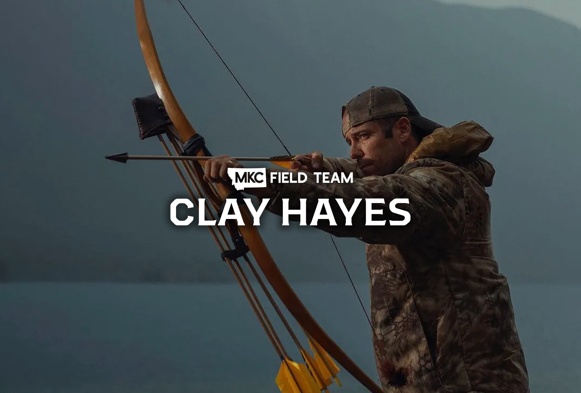 Meet Clay Hayes: Traditional Bow Hunter and Wilderness Expert