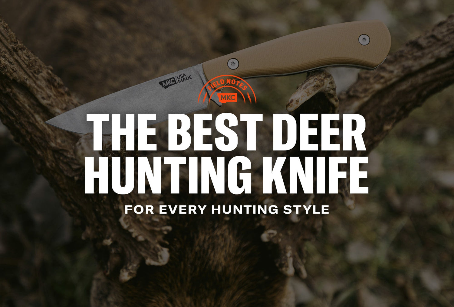 Hunting knife resting on a deer antler outdoors, promoting the best deer hunting knife for every hunting style.