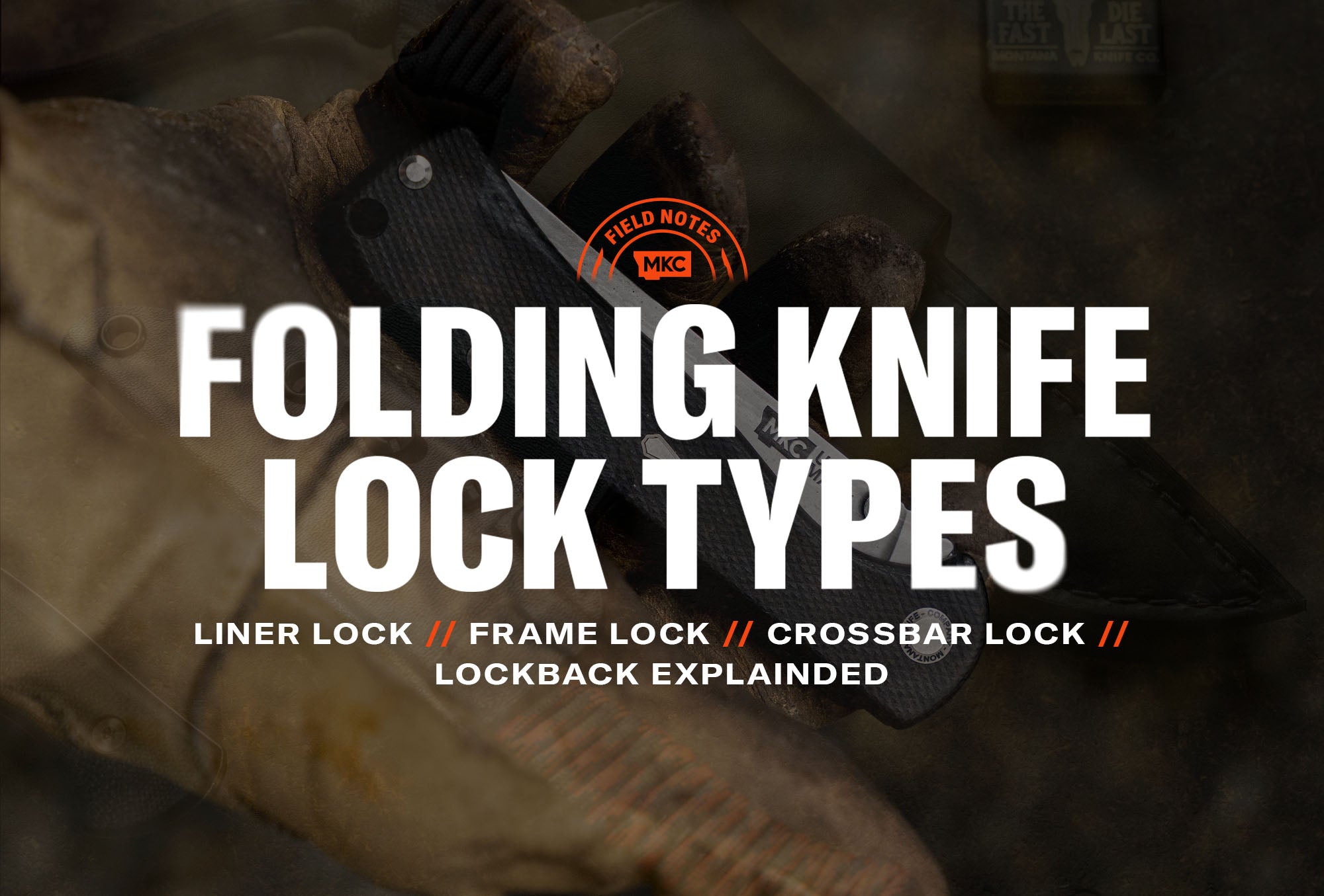 Gloved hand holding a folding knife with text listing MKC field notes on knife lock types.