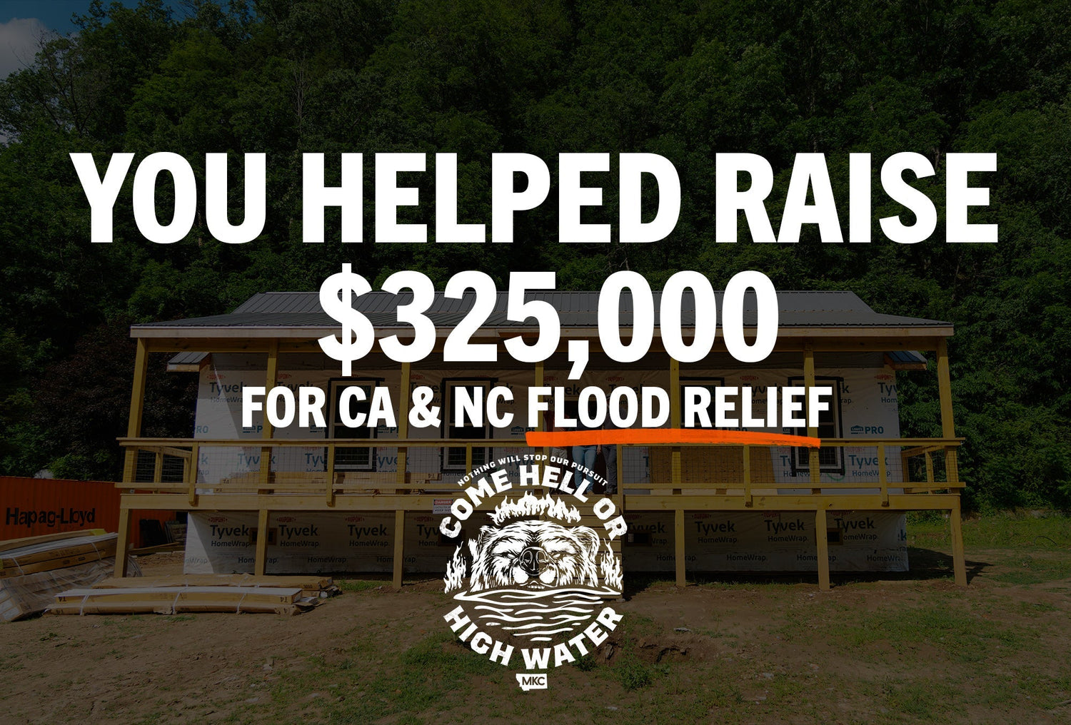 COME HELL OR HIGH WATER - Calfornia Wildfire & North Carolina Flood Relief